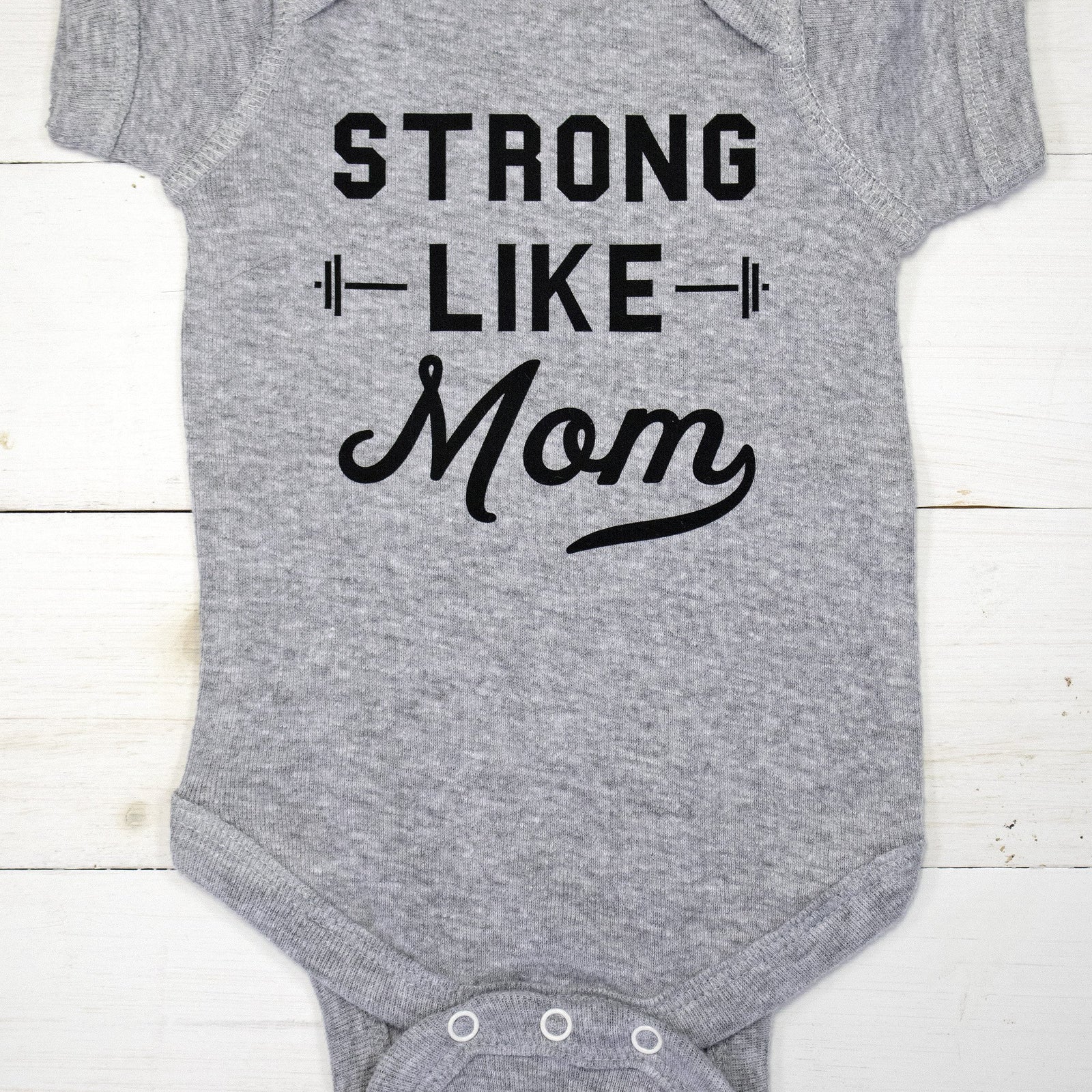 Strong Like Mom Baby Bodysuit